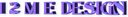 Logo I 2 M E DESIGN